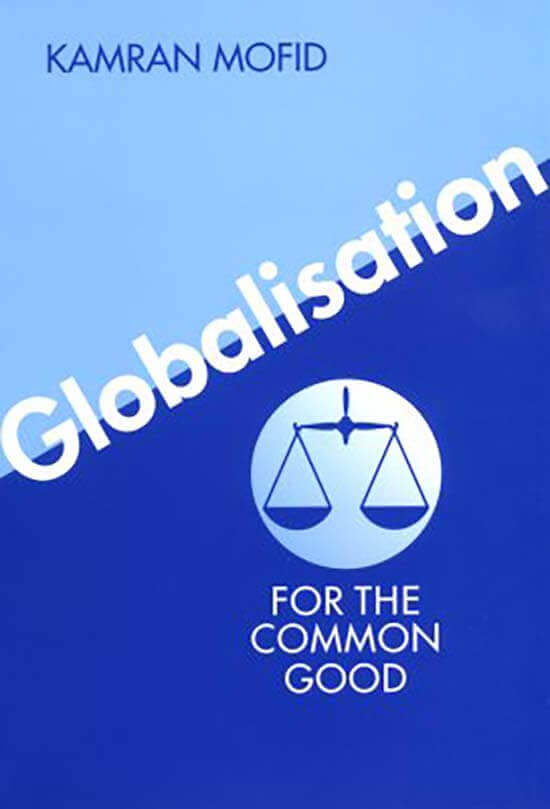 Cover for Globalisation for the Common Good by Kamran Mofid - Shepheard Walwyn Publishers