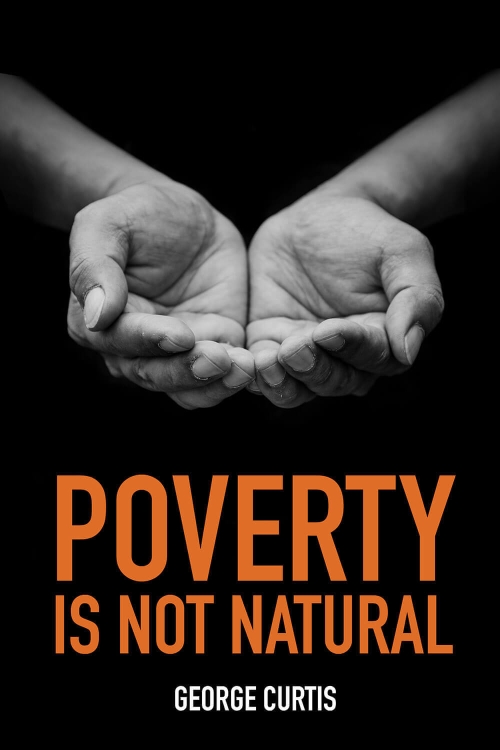 Cover for Poverty is not Natural by George Curtis - Shepheard Walwyn Publishers