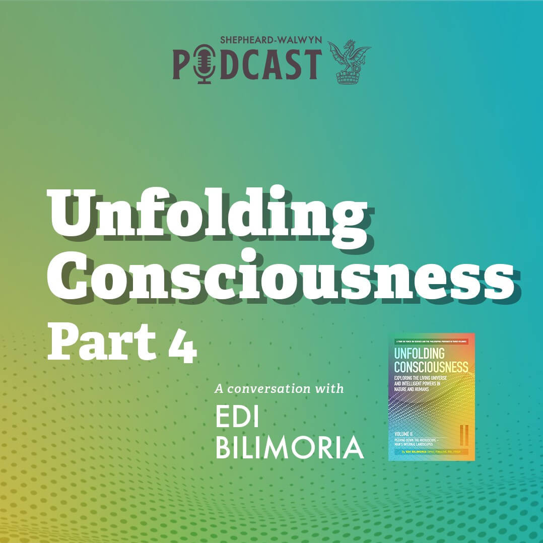 Podcast image for Unfolding Consciousness Part 4 - Shepheard Walwyn Publishers