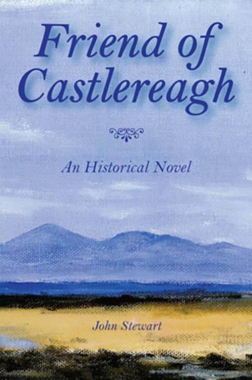 Cover image for Friend of Castlereagh by John Stewart